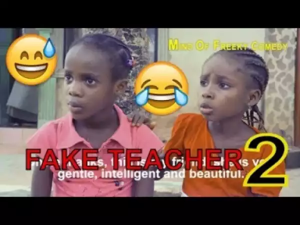 Video: THE FAKE TEACHER 2 (COMEDY SKITS)  - Latest 2018 Nigerian Comedy